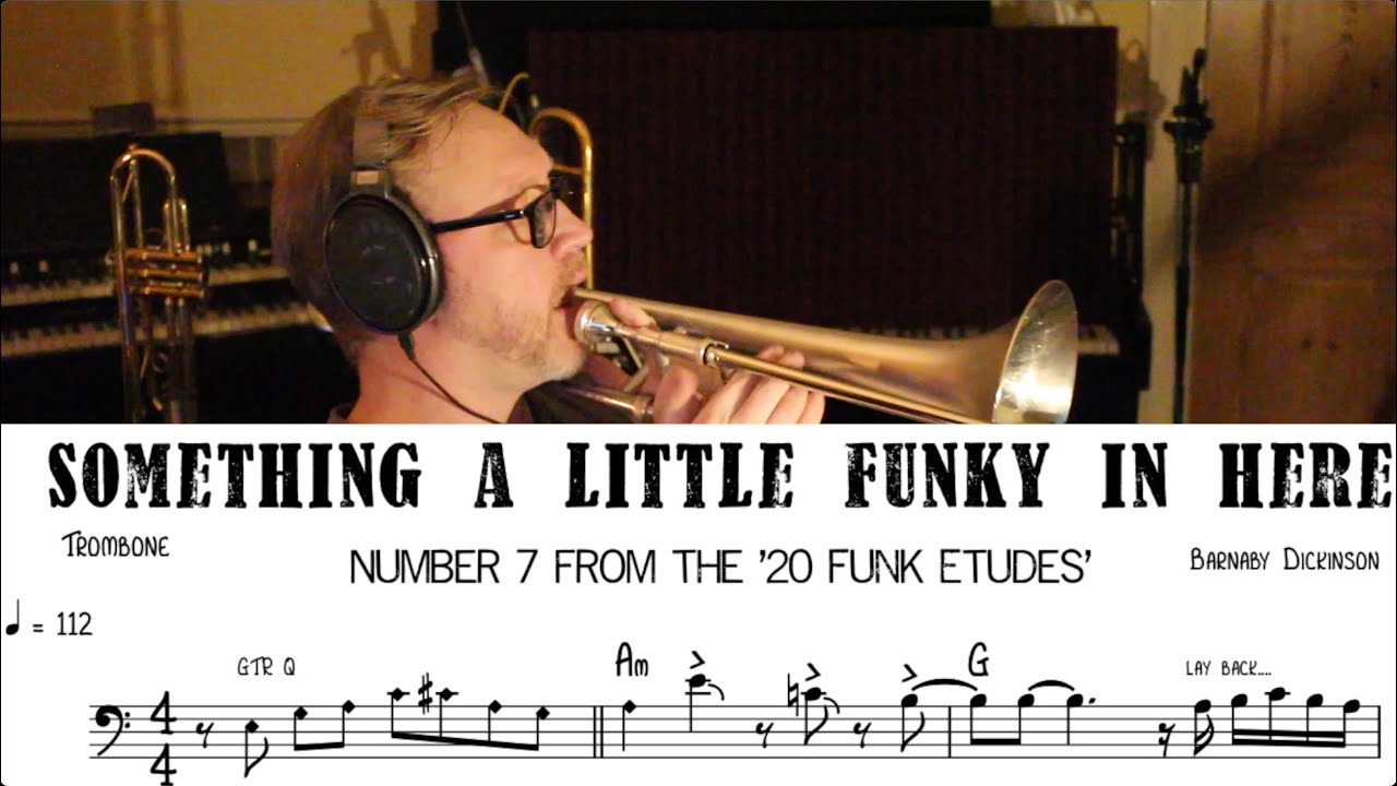 7) 20 Funk Etudes 'Something a little funky in here' Transcription #trombone #onlinemusiclessons