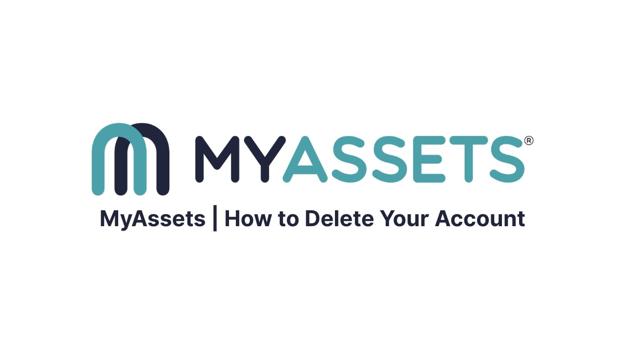 MyAssets | How to Delete Your Account