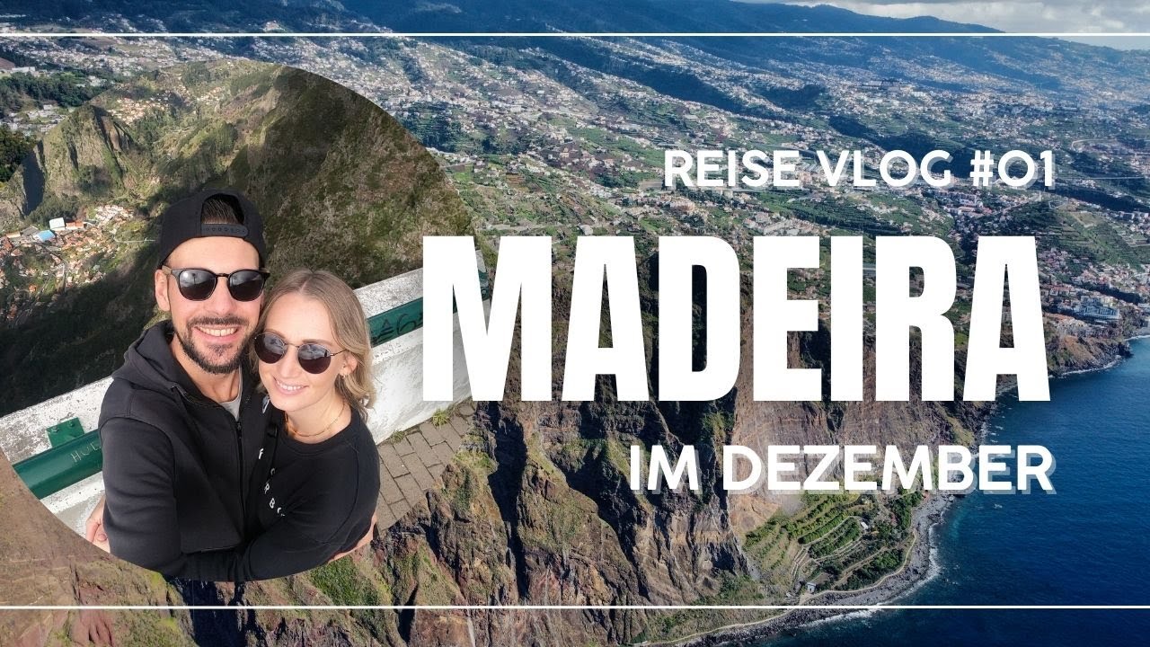 Madeira im Dezember - Reise Vlog #01