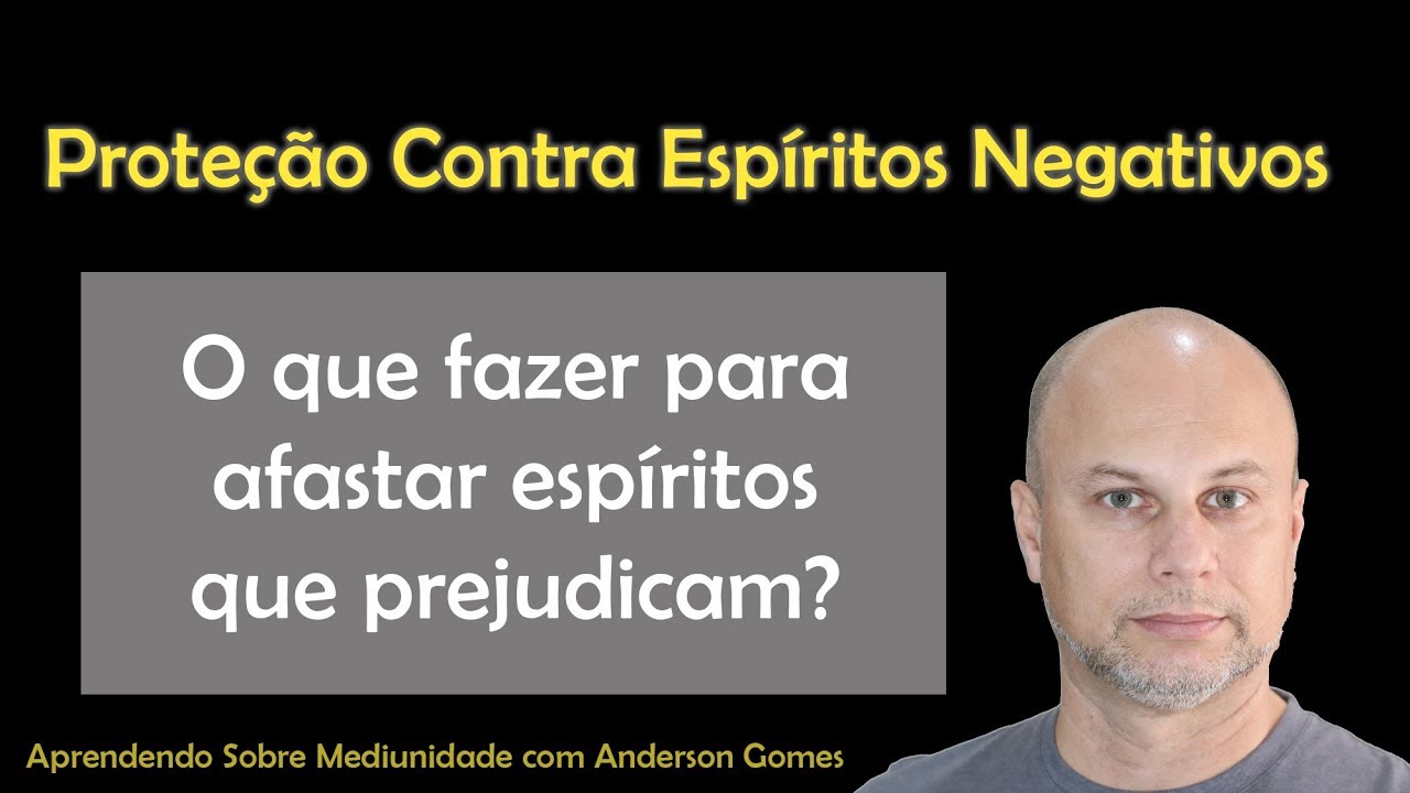 Proteção Contra Espiritos Negativos