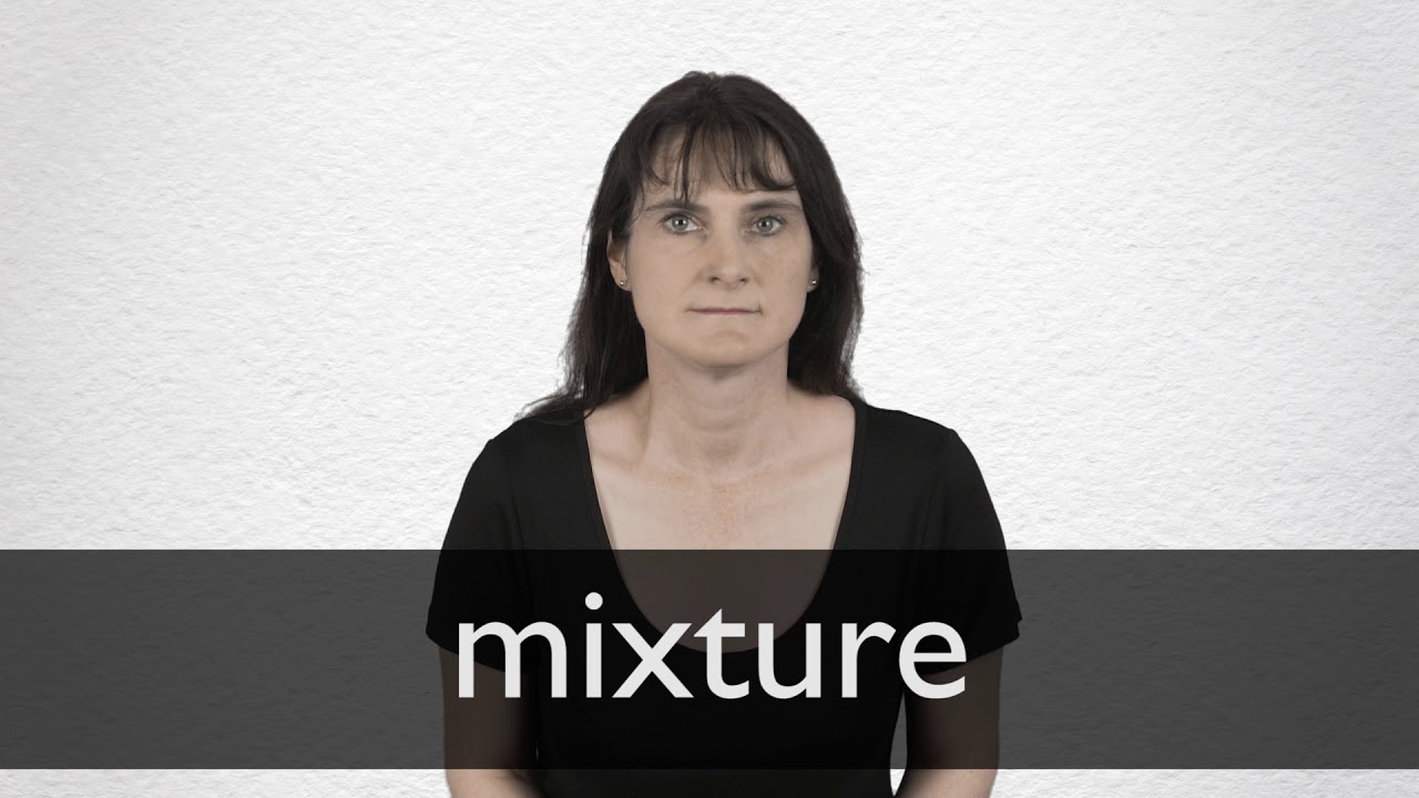 How to pronounce MIXTURE in British English