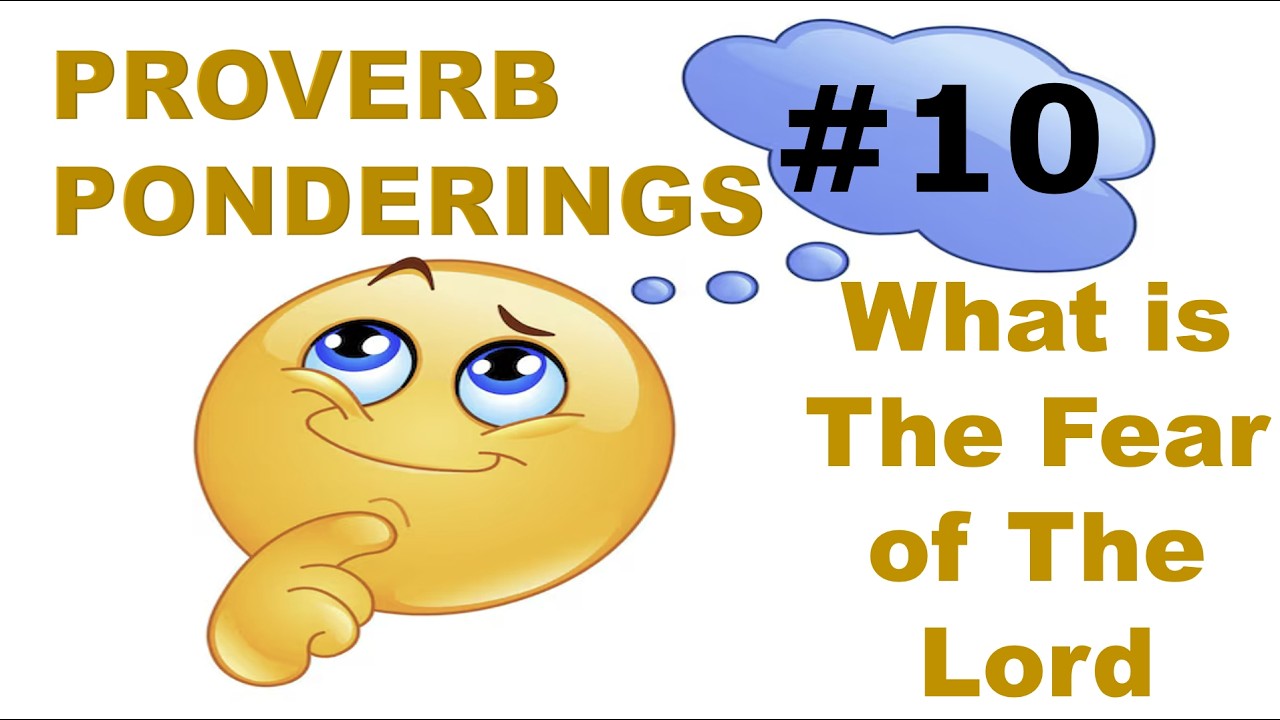 Proverb Ponderings #10 What is the Fear of the Lord  | Ps George Franco