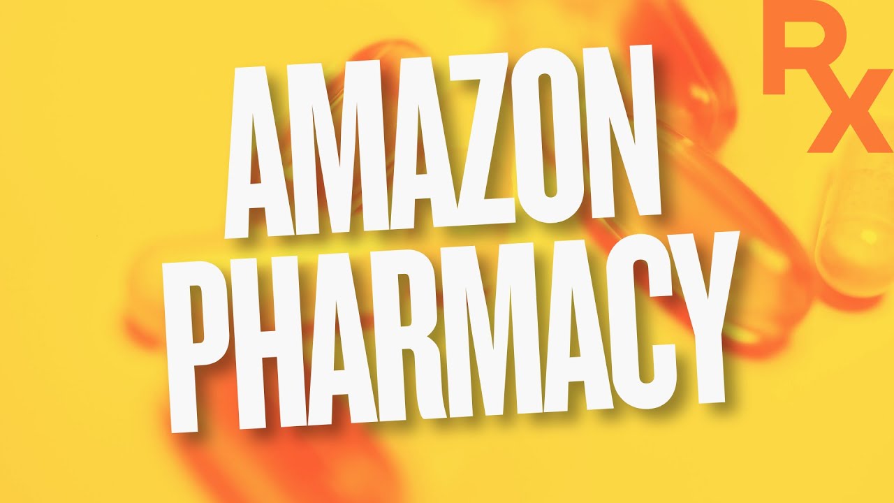 What you need to know about Amazon Pharmacy
