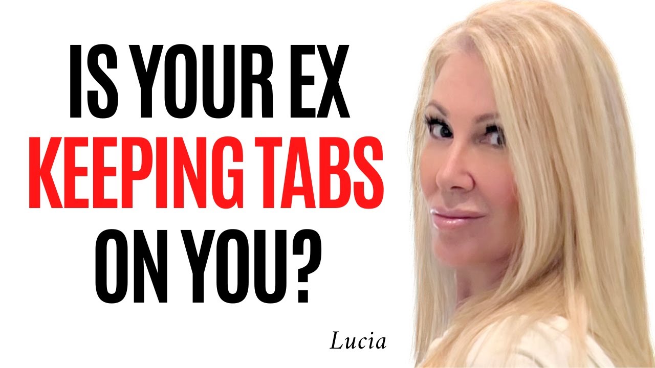 Your Ex WILL Keep Tabs On You!