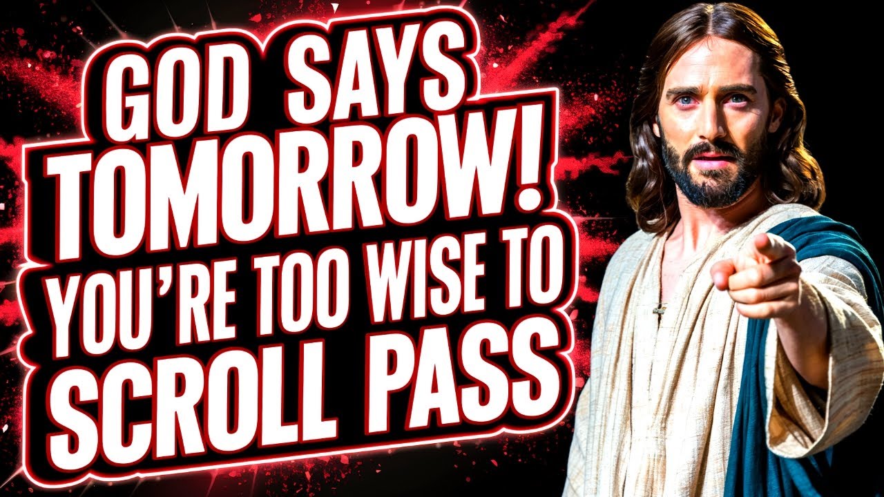 🛑God Says: TOMORROW IS A BIG DAY FOR YOU | God Message Now Today | God Helps