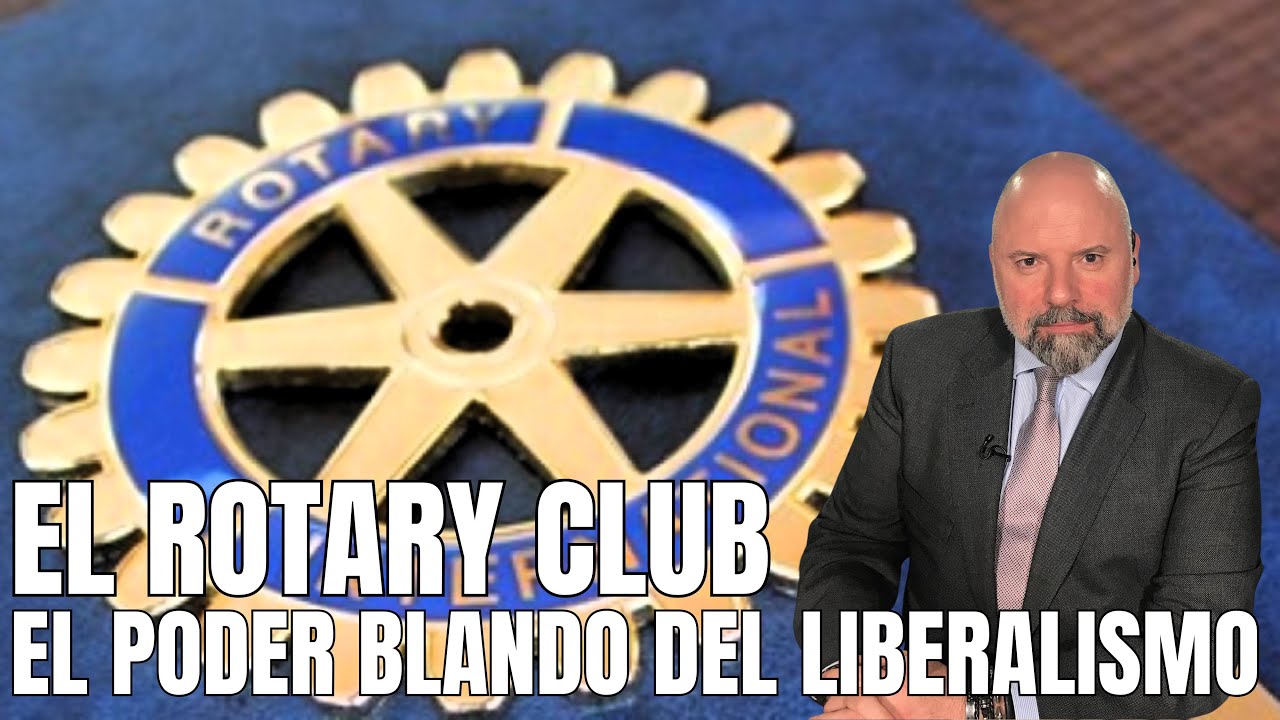 ROTARY CLUB: EL PODER BLANDO DEL LIBERALISMO