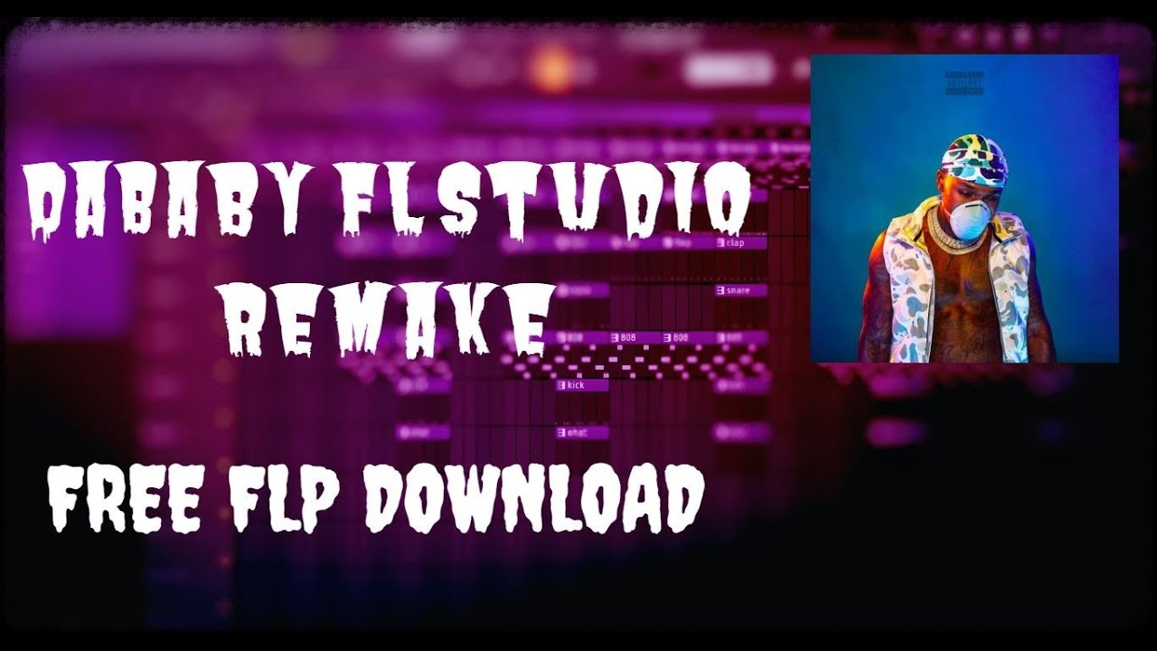 &ldquo;Rockstar&rdquo; DaBaby FL Studio Remake
