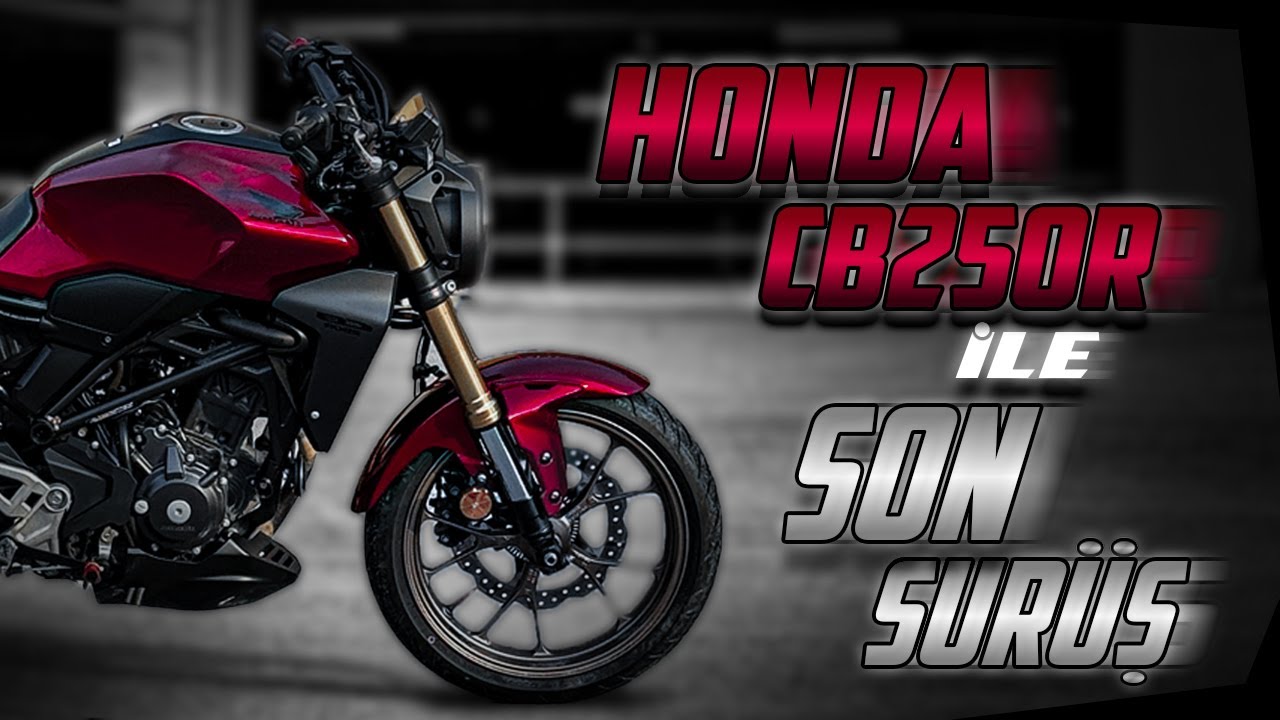 Honda CB 250R ile Son Video ❤️