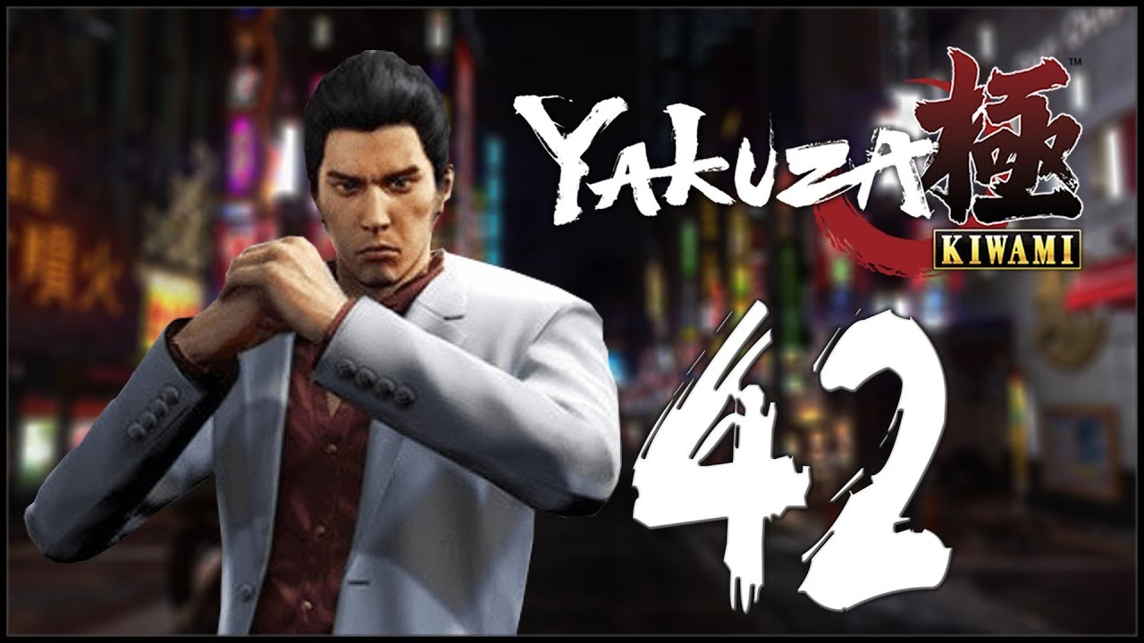 THE FINAL CHAPTER - Yakuza Kiwami - Ep.42!