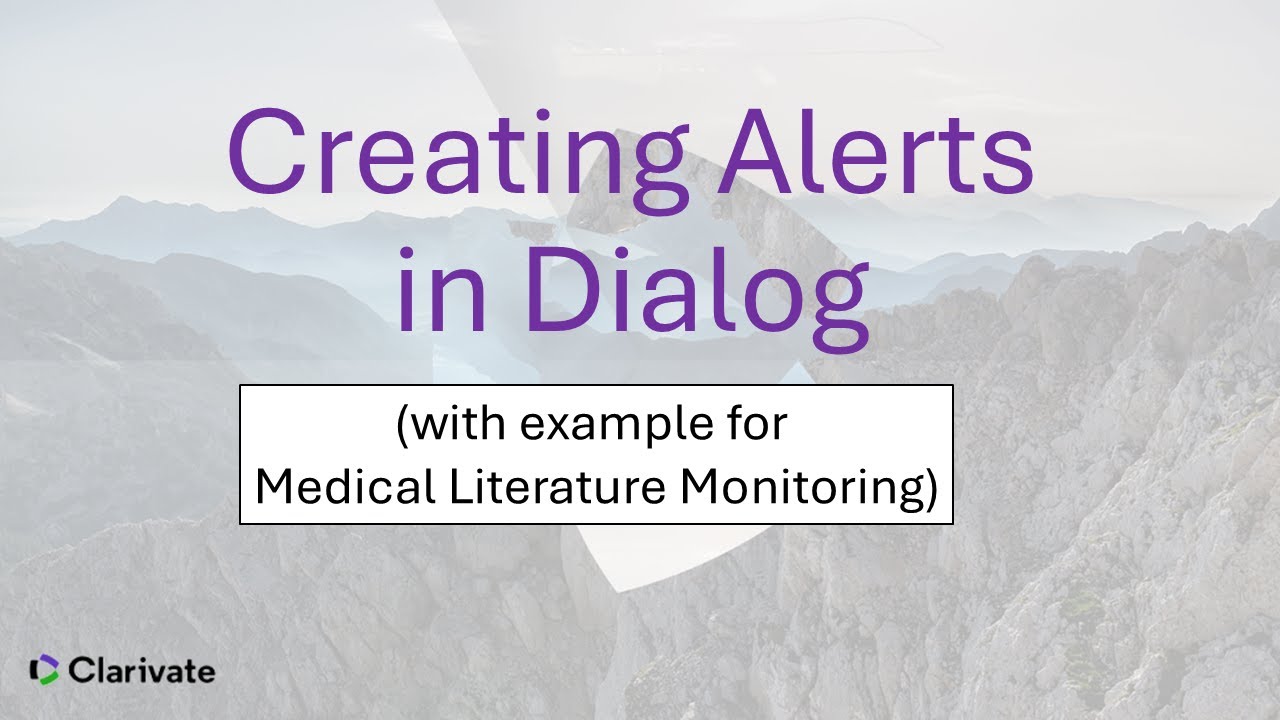Creating Alerts on Dialog (with example for Medical Literature Monitoring)