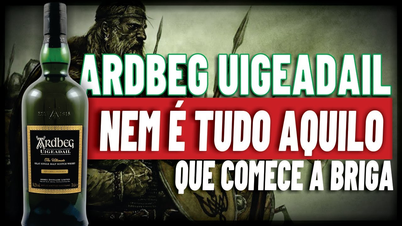 WHISKY REVIEW - ARDBEG UIGEADAIL, POR ESSA NEM EU ESPERAVA!