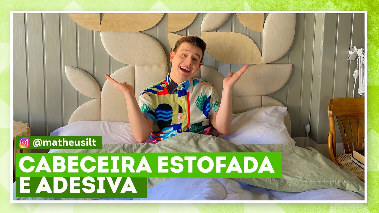Como fazer cabeceira de cama estofada DIY com Matheus Ilt