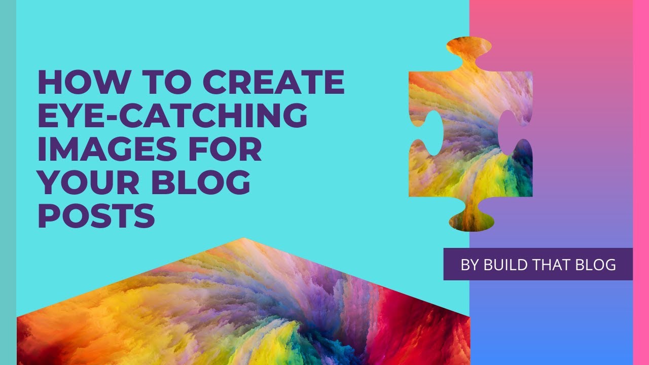 How to Create Unique Images for Your Blog Posts