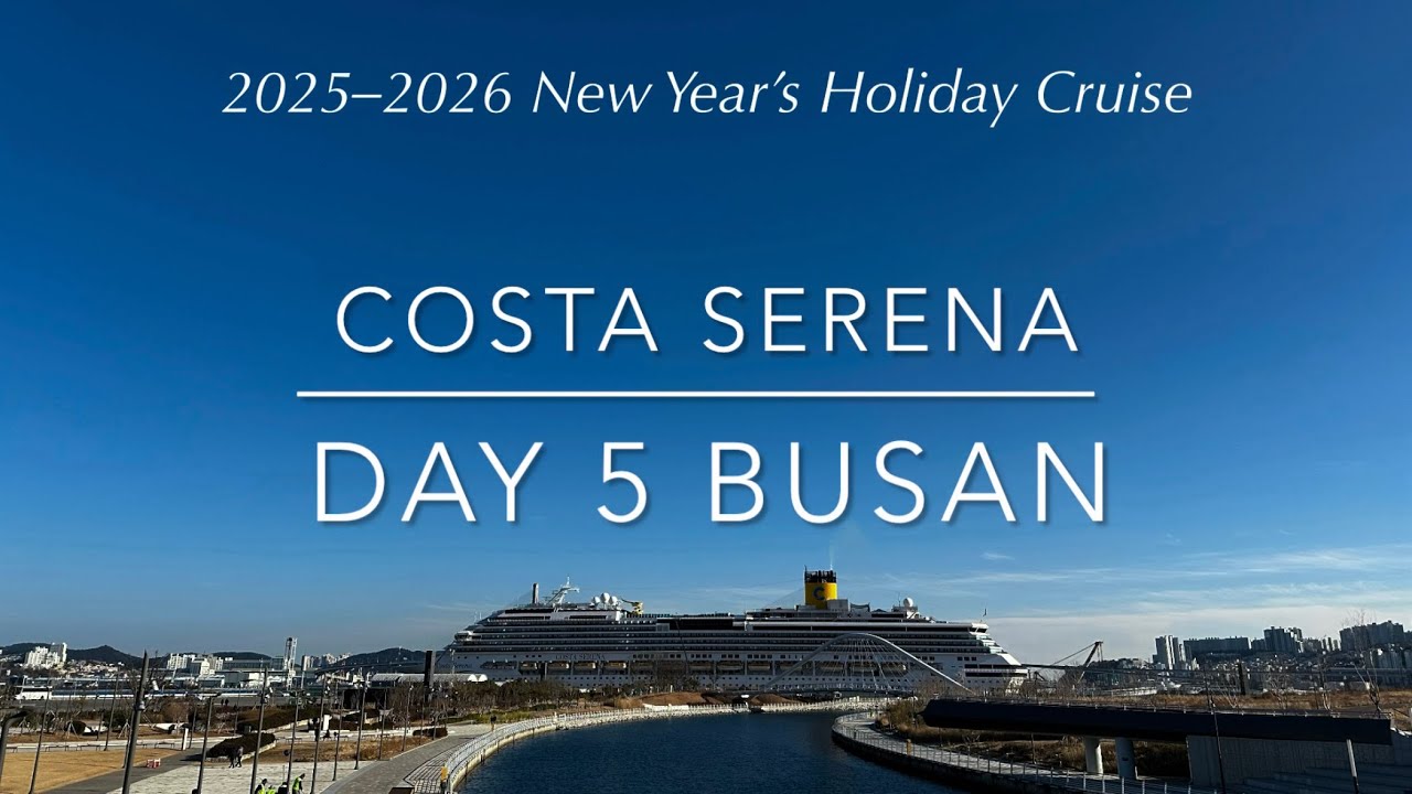 コスタセレーナ-5. 釜山/COSTA SERENA -5. Busan