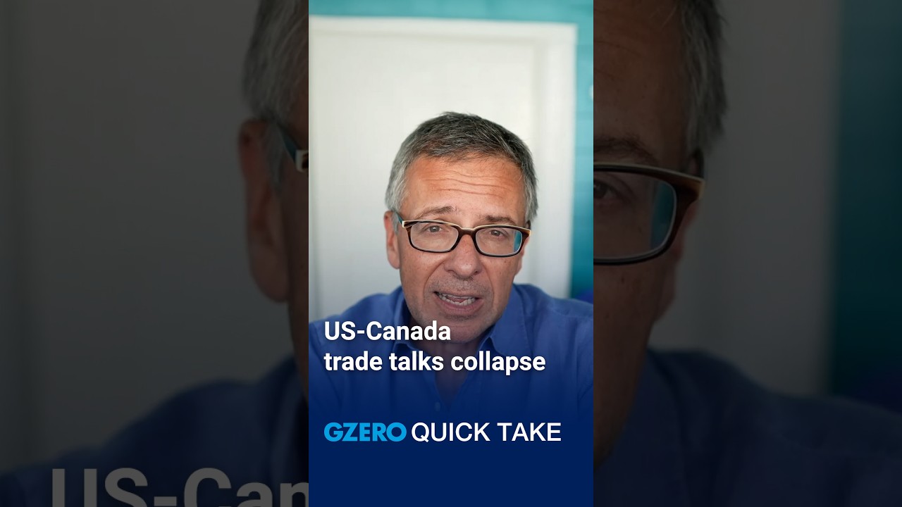 US-Canada trade talks collapse | Ian Bremmer's Quick Take