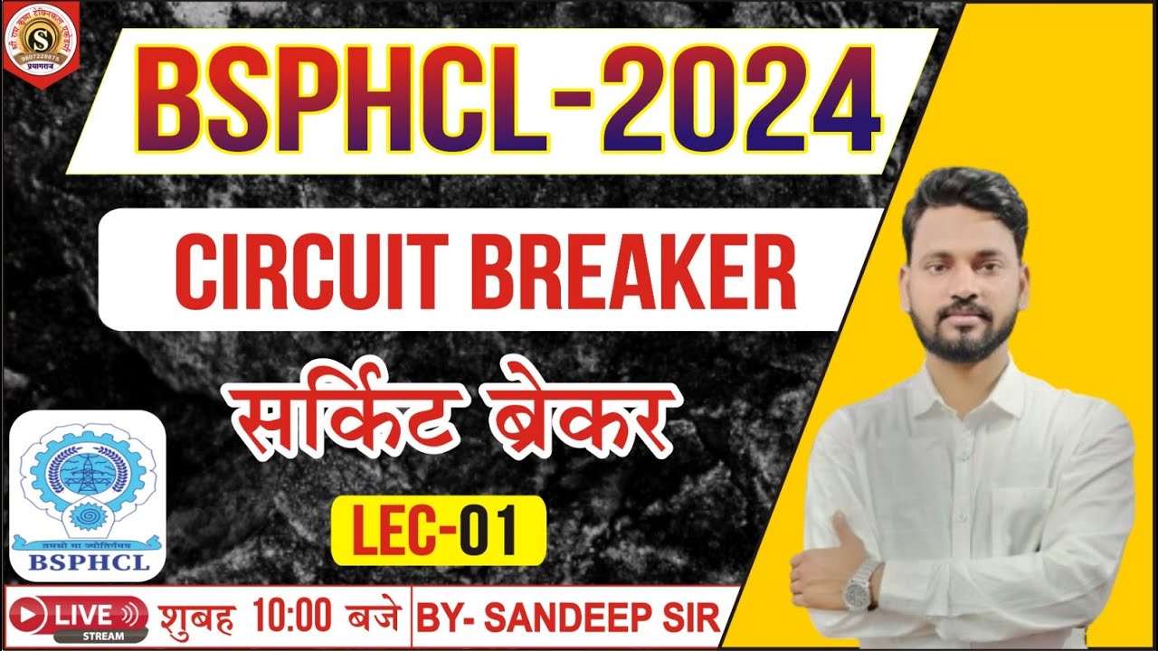 # BSPHCL || CIRCUIT BREAKER || BY- SANDEEP SIR ll LEC- 01