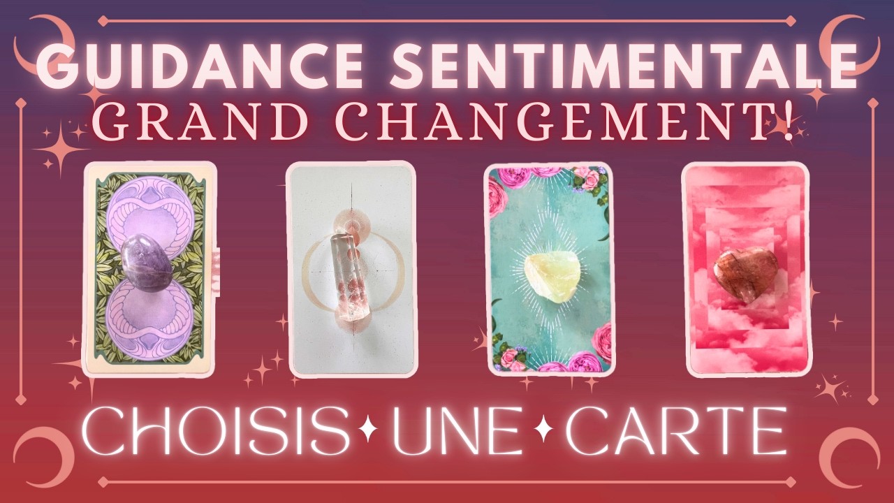 💖Evolution de votre SITUATION SENTIMENTALE✨💘4 CHOIX💫Tirage Intemporel