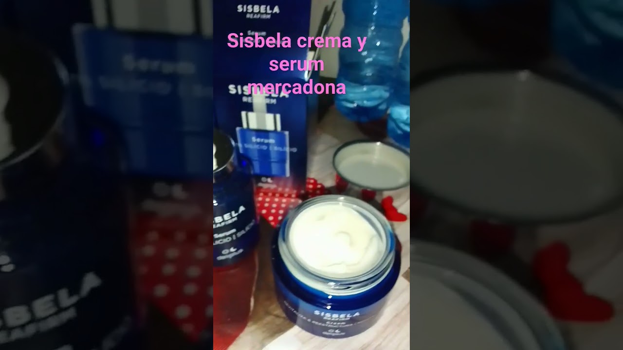 sisbela Reafirm crema y serum mercadona review🙂 #2024