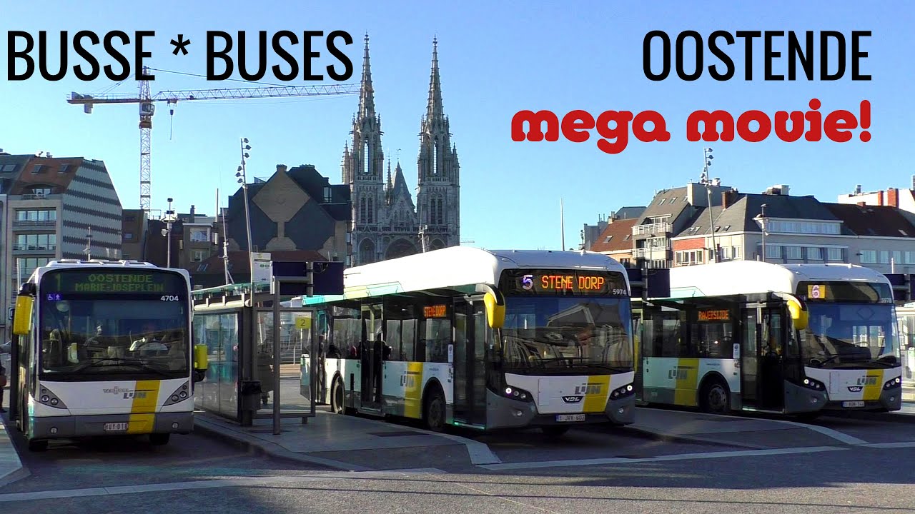 De Lijn * Busse Buses in Oostende * MEGA MOVIE! * Van Hool * VDL * MAN