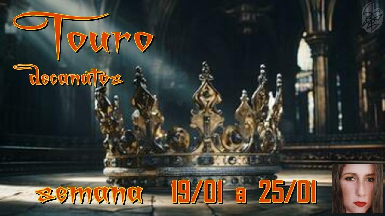 🐃♉️ TOURO  - semana 19/01 a 25/01.