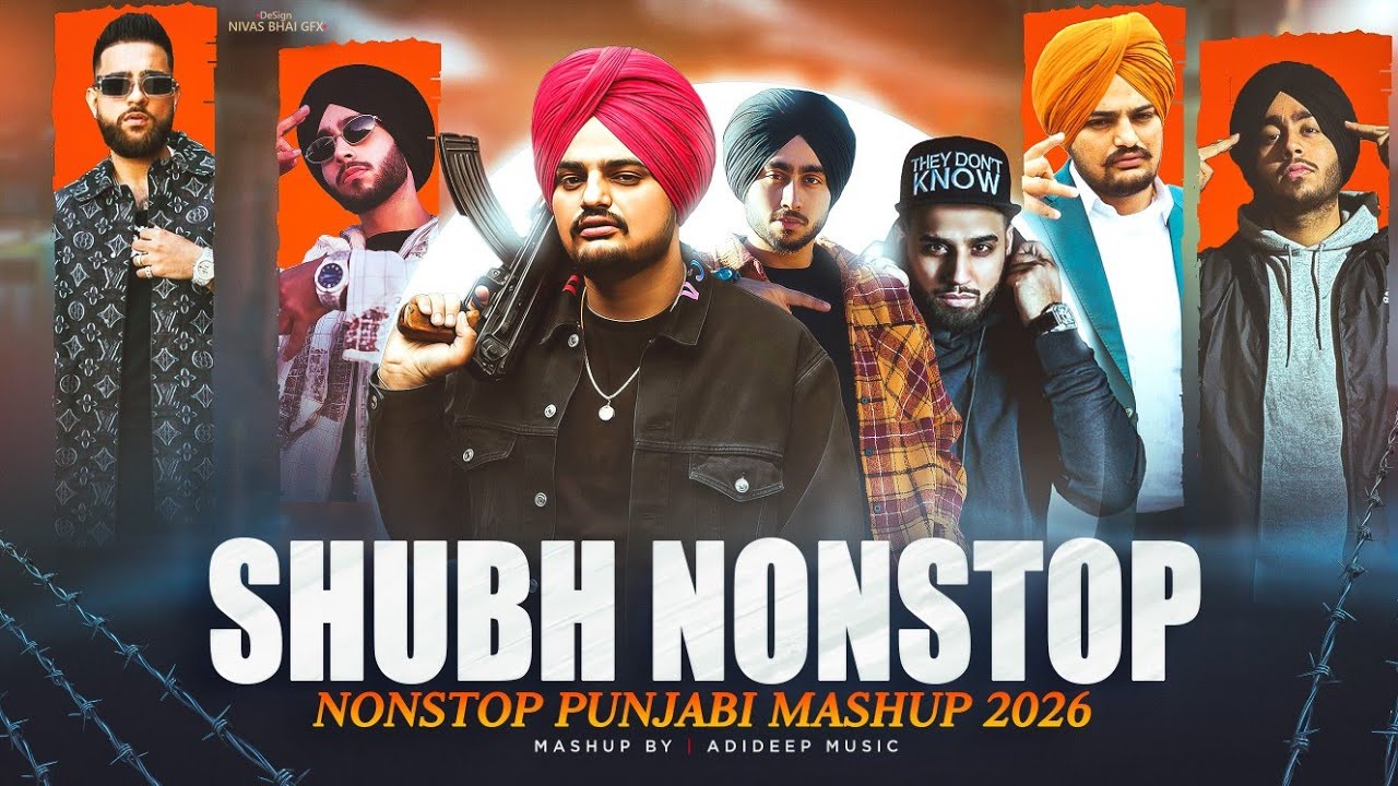 Shubh Nonstop Punjabi Mashup 2026 | Sidhu Moosewala x Shubh x Karan Aujla x Imran Khan ADIDEEP Music