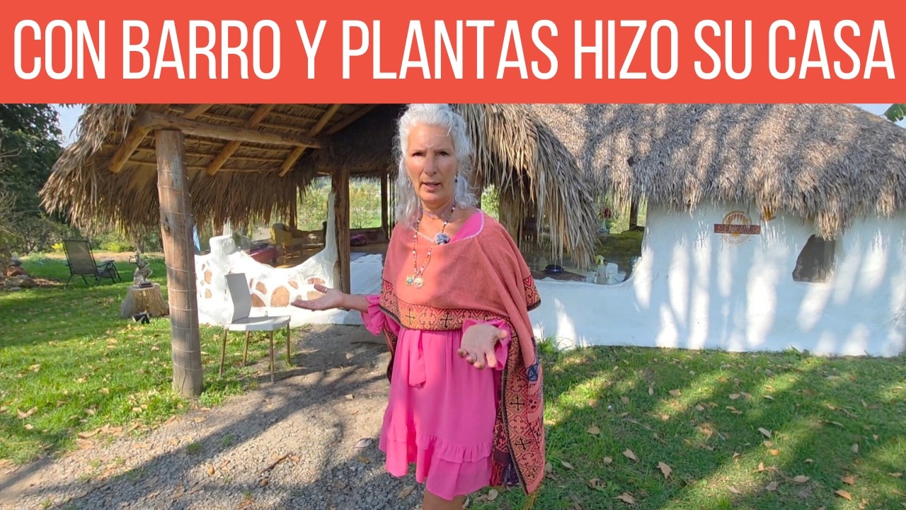 Con cuatro hijos y después de los 40 creo su propia ecoaldea en México 🇲🇽