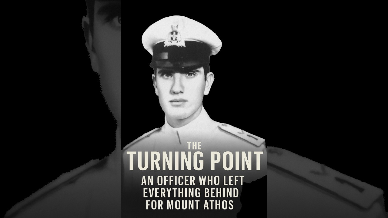 The Turning Point!!!The Officer who left everything for Mount Athos.