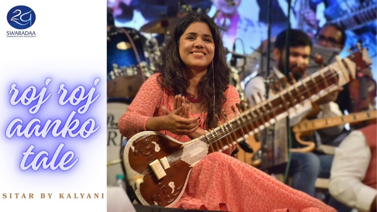 ROZ ROZ ANKHON TALE ON  SITAR   BY KALYANI