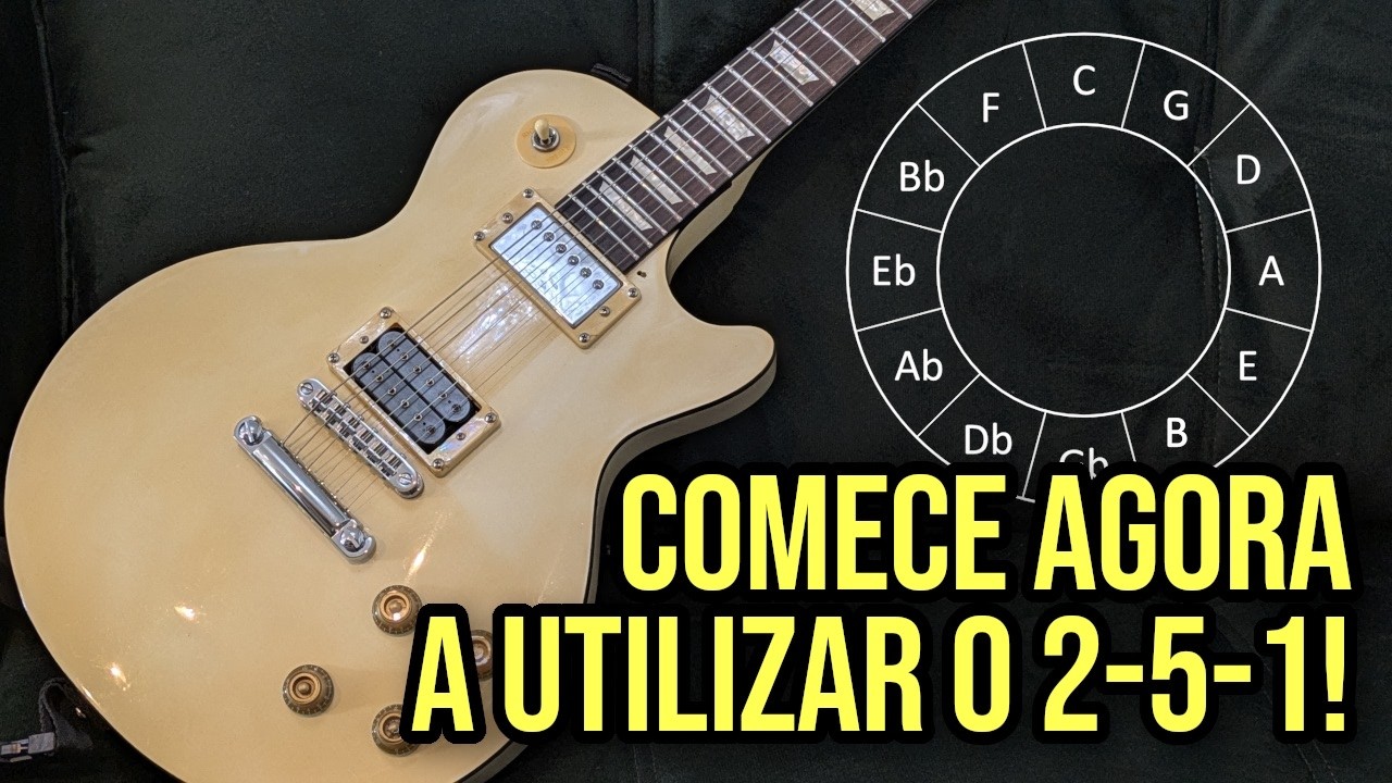 Pare de Tocar Amador: Domine a Progressão 2-5-1 (Passo a Passo)