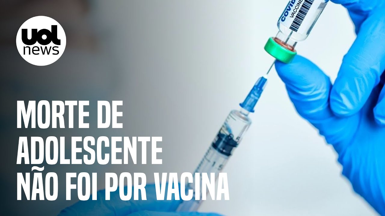 Vacina não foi causa provável de morte de adolescente, diz governo de SP