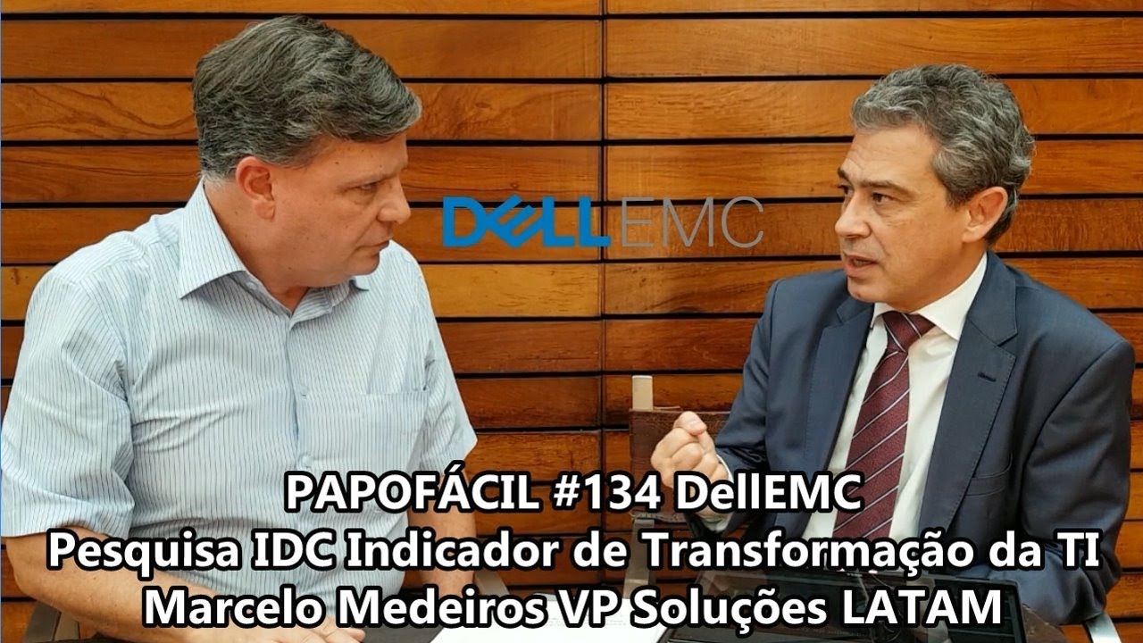 PAPOF&Aacute;CIL #134 DellEMC Pesquisa IDC Indicador de Transforma&ccedil;&atilde;o da TI