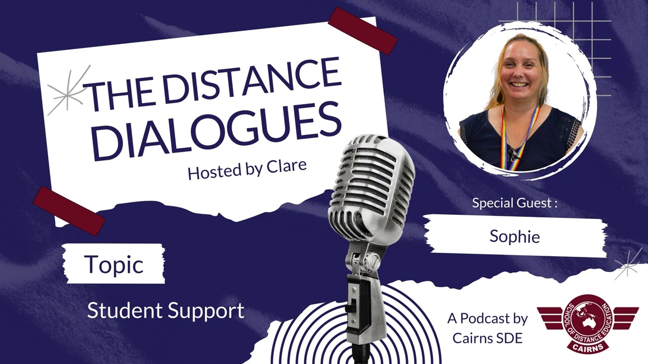 The Distance Dialogues Podcast: Student Mental Health & Wellbeing at Cairns SDE (Ep. 3)
