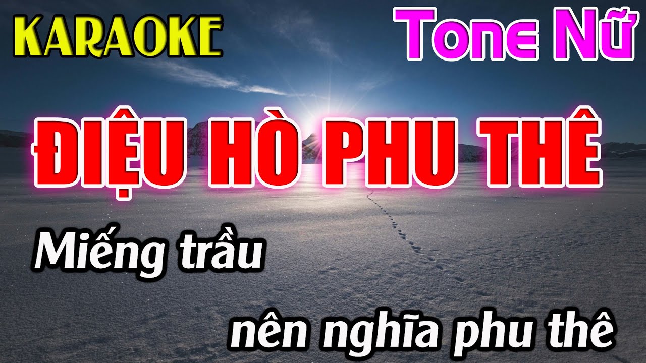 Điệu Hò Phu Thê Karaoke Tone Nữ Karaoke Dễ Hát - Beat Mới