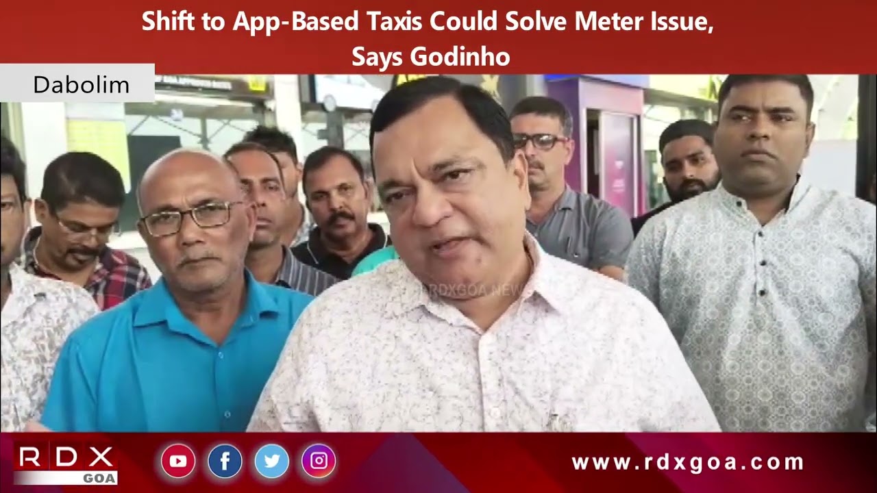 Shift to App Based Taxis Could Solve Meter Issue, Says Godinho