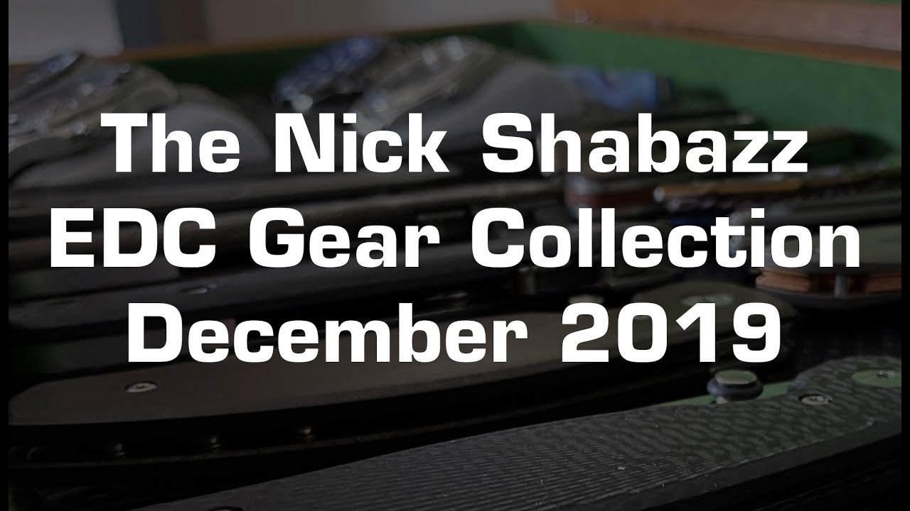 The Nick Shabazz EDC Gear Collection: December 2019