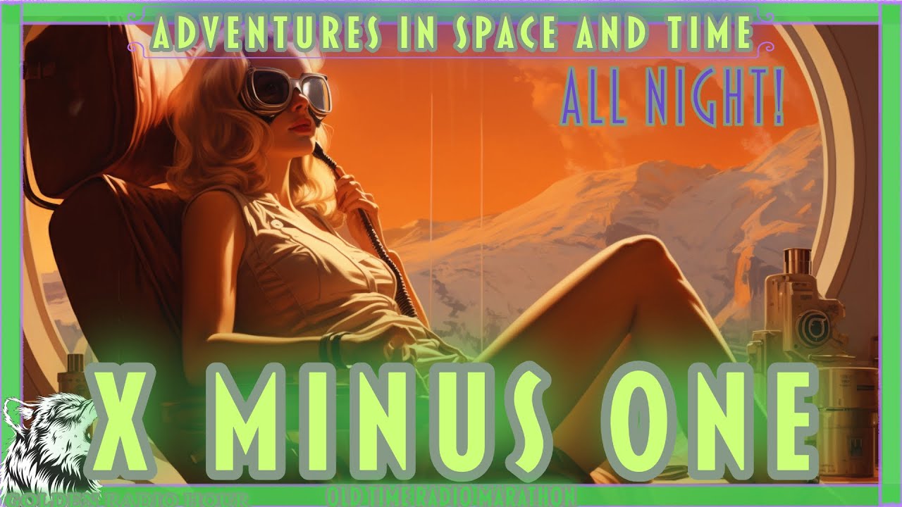 X Minus One: Adventures in Space and Time