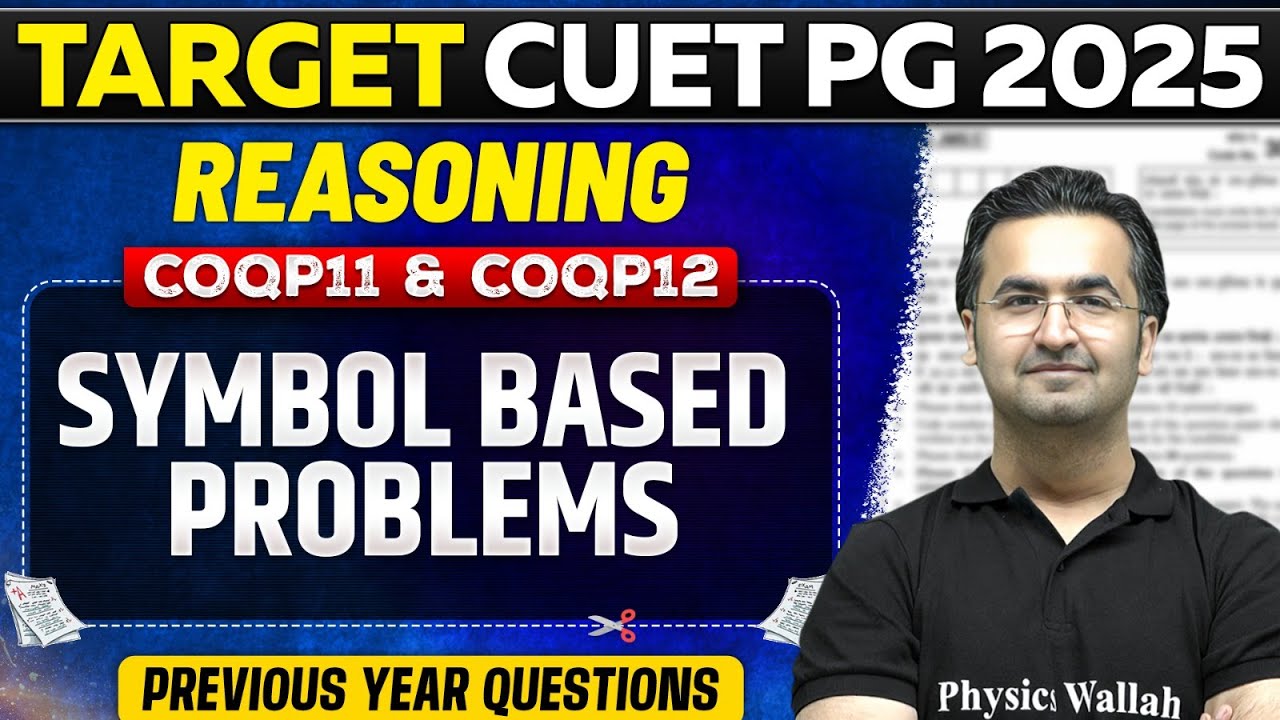 CUET PG 2025 Reasoning | Symbol Based Problems | CUET PG COQP11 & COQP12 | PW