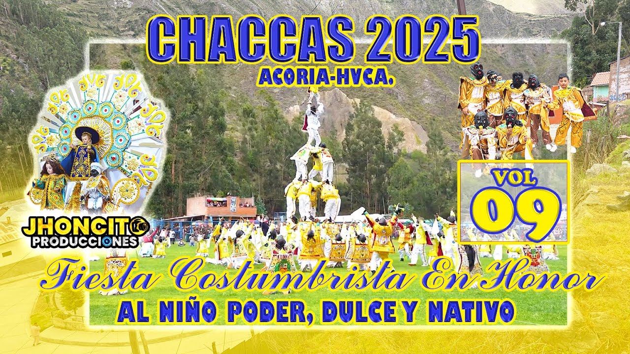🟡🔵 Chaccas 2025 - Acoria// Fiesta Patronal en honor al Niño Poder, Niño Dulce y Niño Nativo//VOL 09