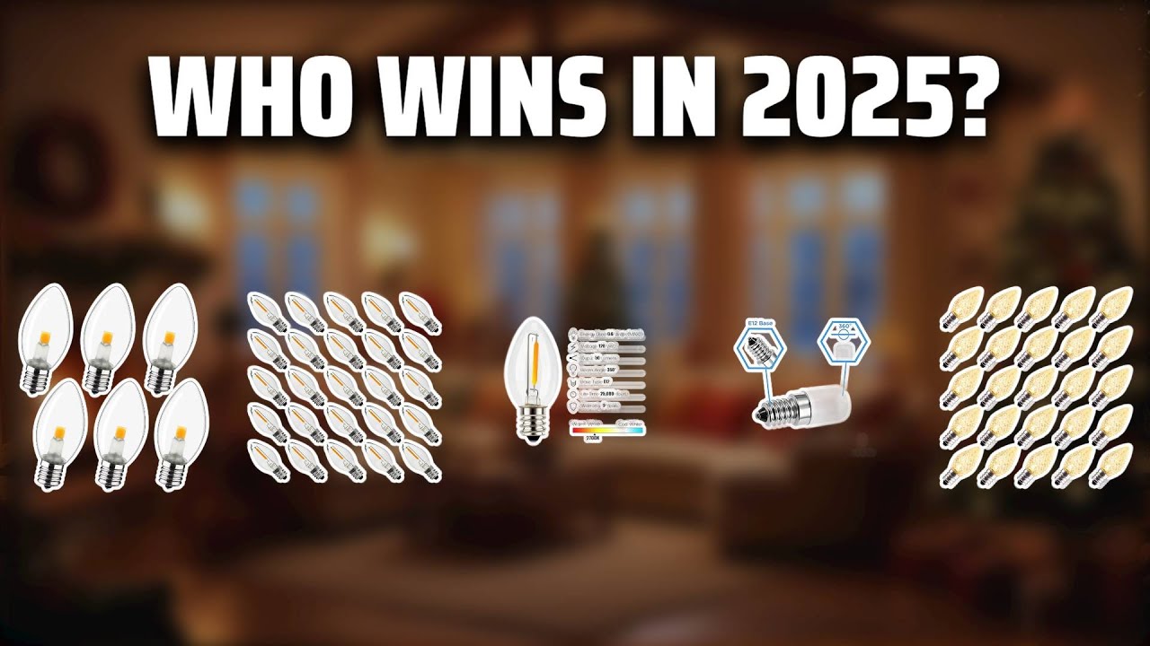 The Top 5 Best C7 E12 LED Bulb in 2025 - Must Watch Before Buying!