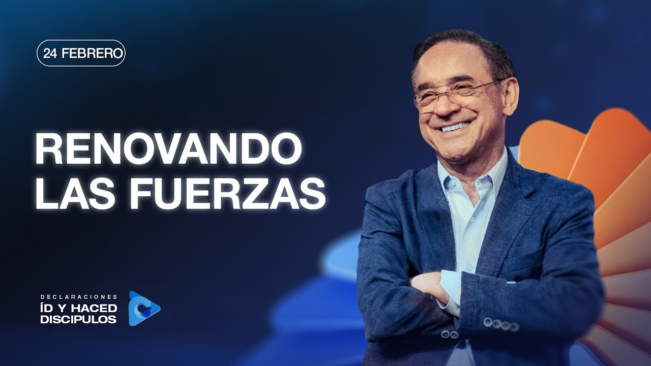 Declaraci&oacute;n del d&iacute;a - Renovando las fuerzas - 24 Febrero 2026