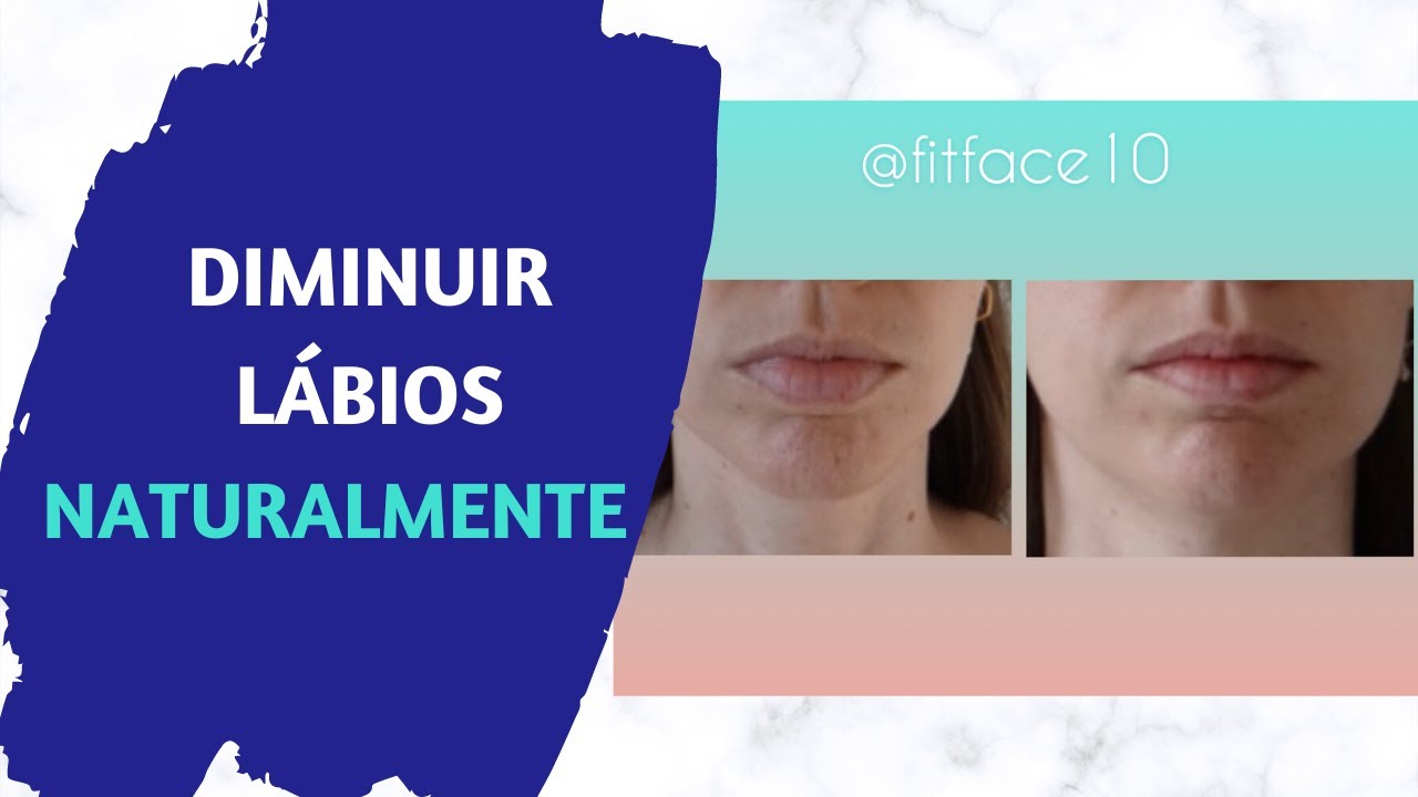 COMO DIMINUIR LÁBIOS NATURALMENTE