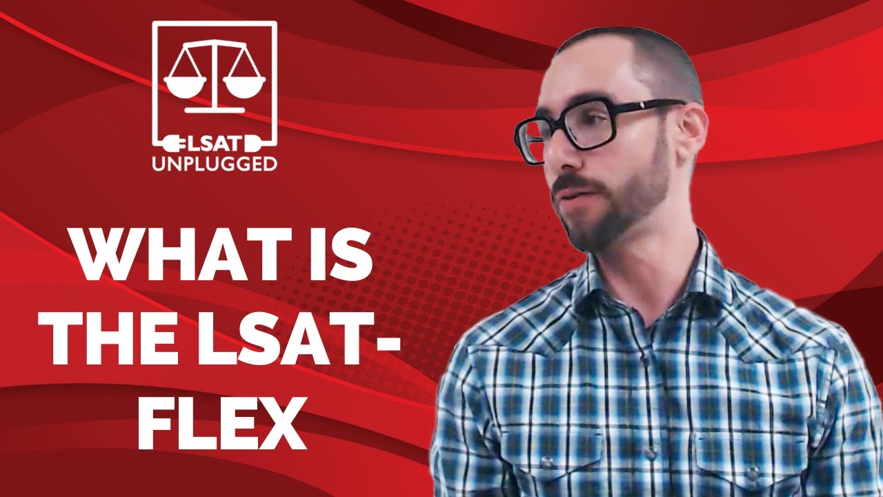 What is the LSAT-Flex