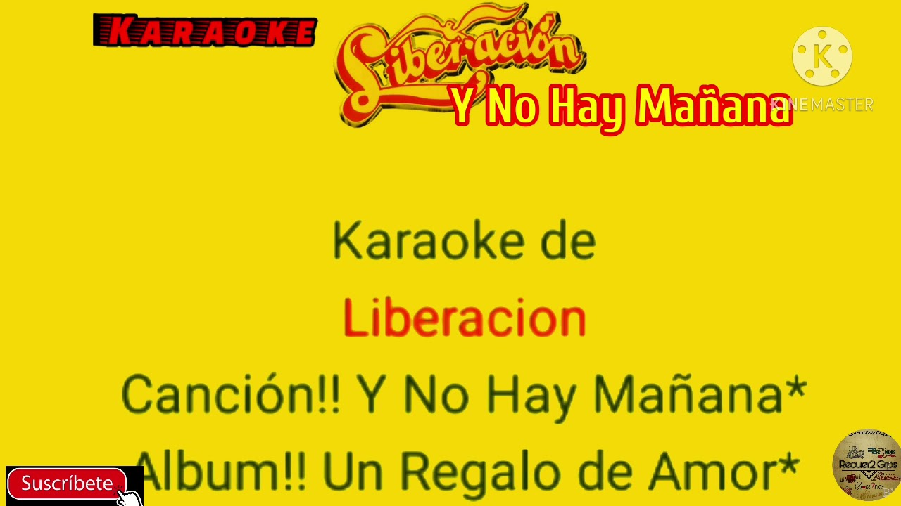 (Karaoke) Y No Hay Mañana; Liberación
