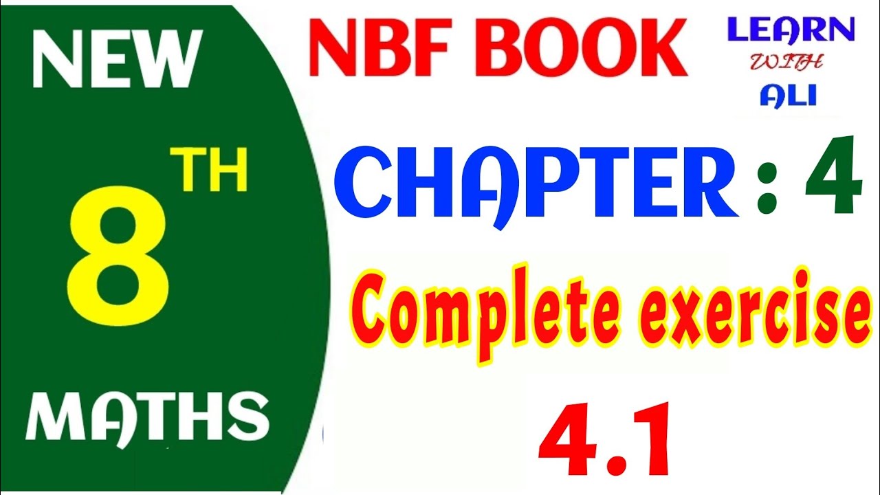 class 8 math complete exercise 4.1 | class 8 math nbf ex 4.1 complete | class 8 nbf math unit 4