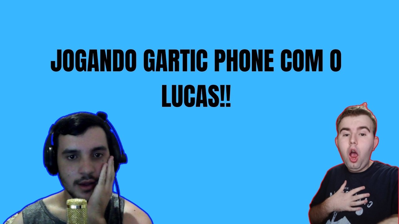 GARTIC PHONE COM MEU AMIGO LUCAS😁