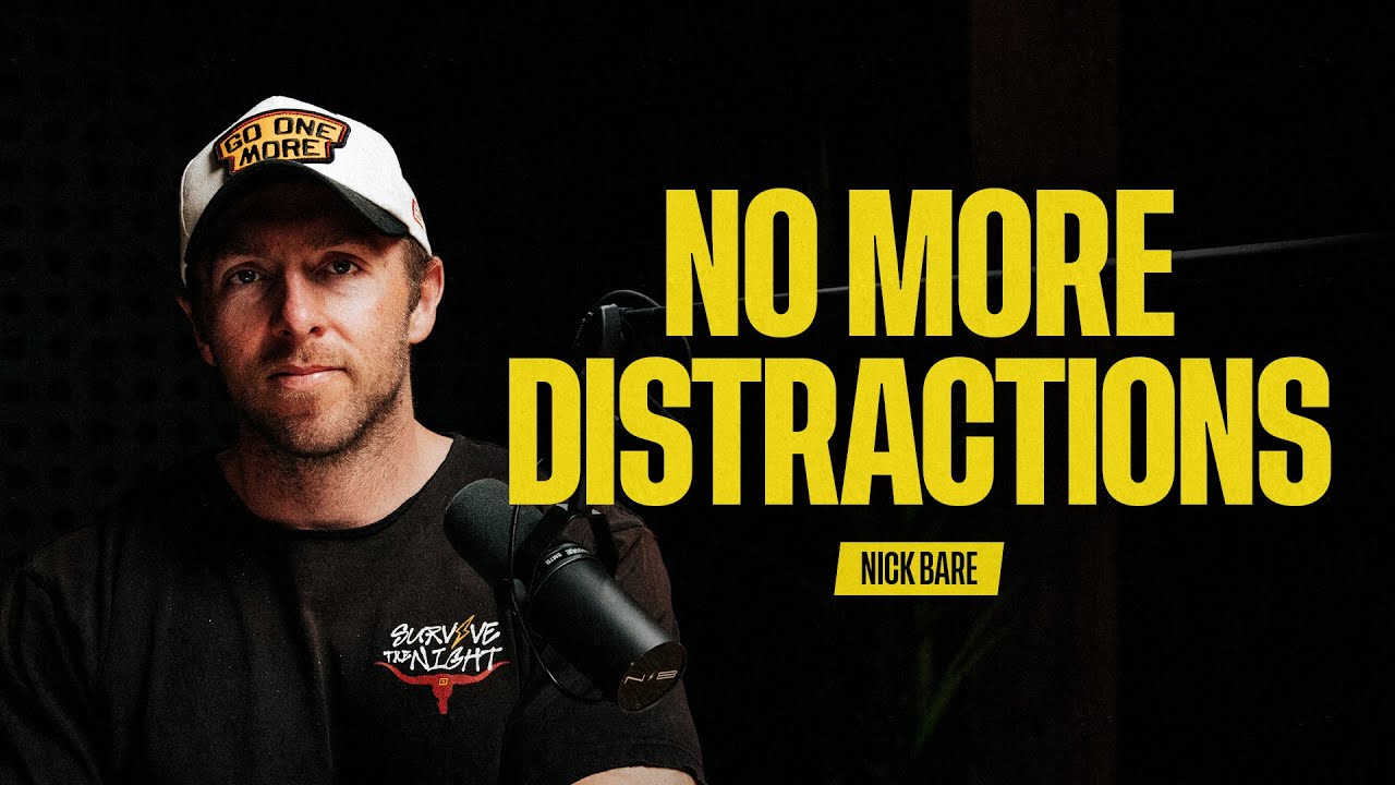 How Focus Will Transform Your Life | The Nick Bare Podcast 117