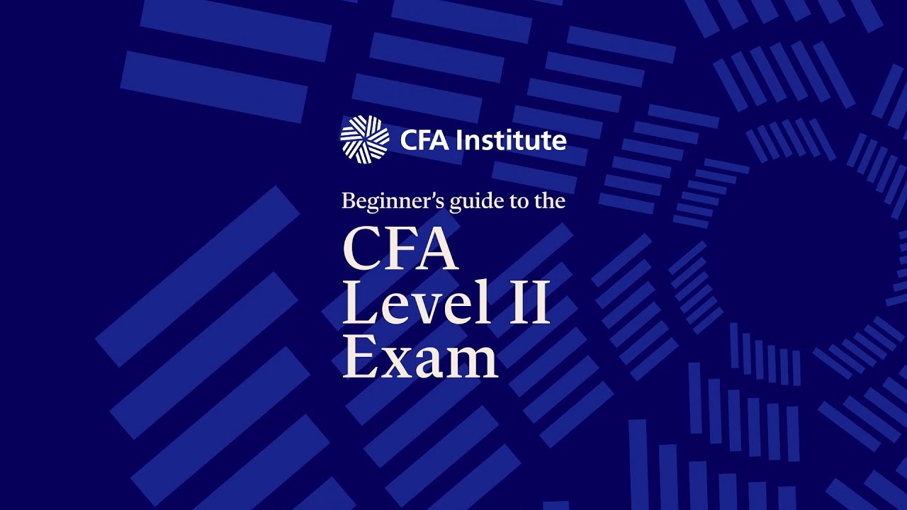 Beginner&rsquo;s Guide to the CFA Level II Exam