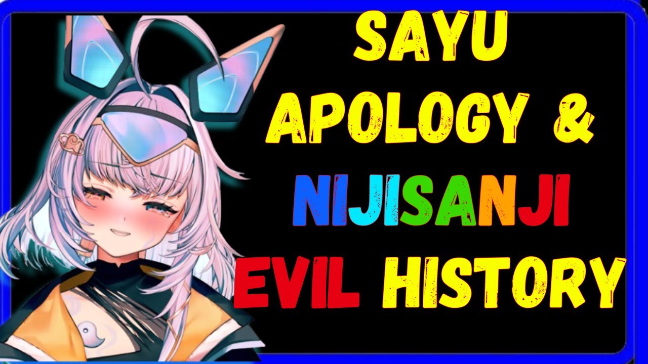 Sayu Apology and Nijisanji history of evil