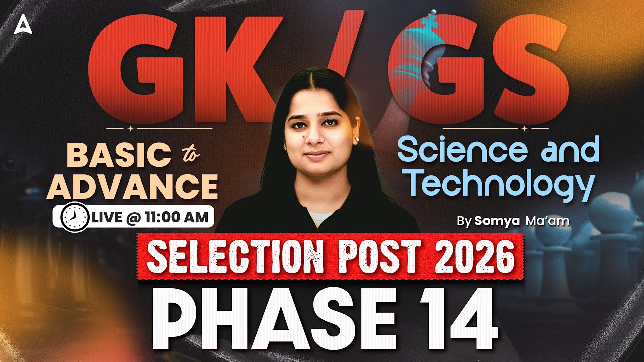 SSC Phase 14 GK GS Classes | SSC Selection Post GK GS PYQ | Science & Technology | By Somya Mam