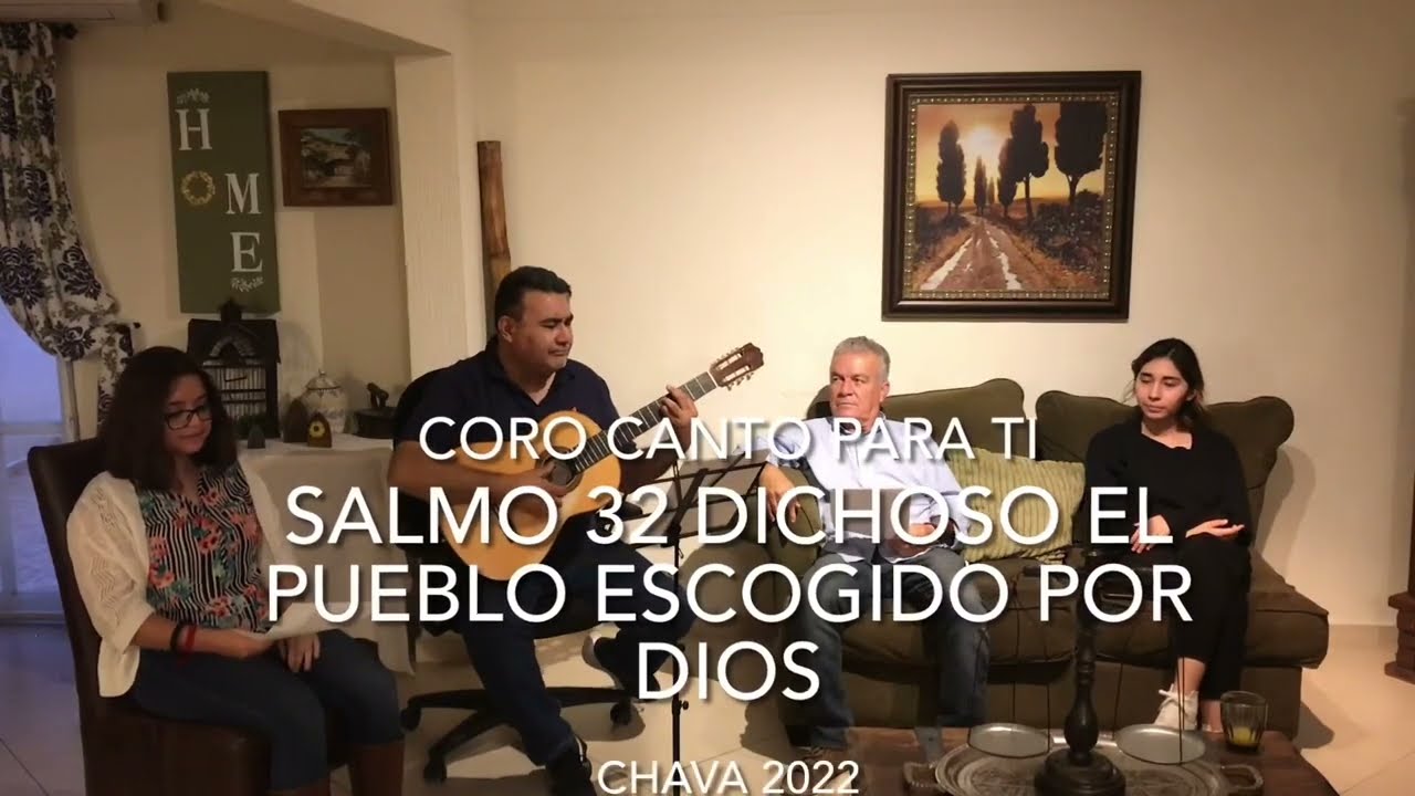 Salmo 32 Dichoso El Pueblo Escogido Por Dios - Chava
